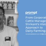 From Corporate to Cattle Management: Shrikant's Visionary Approach to Dairy Farming