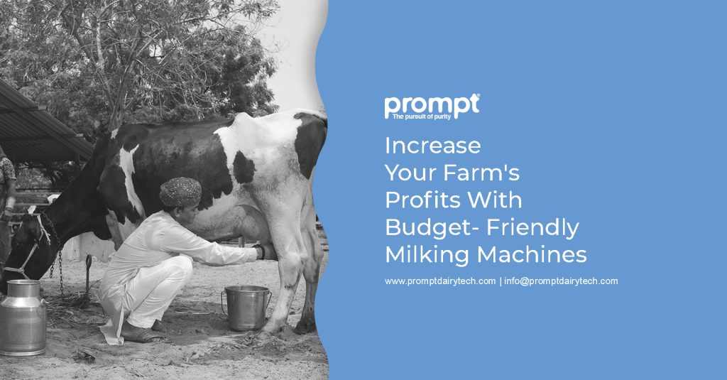 Blog on increasing farm's profit with budget-friendly milking machines by Prompt Dairy Tech